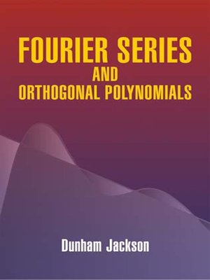 cover image of Fourier Series and Orthogonal Polynomials